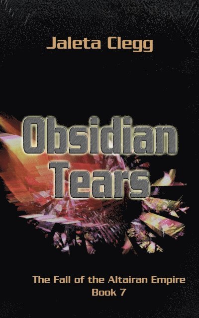 Jaleta Clegg - Obsidian Tears, E-bok