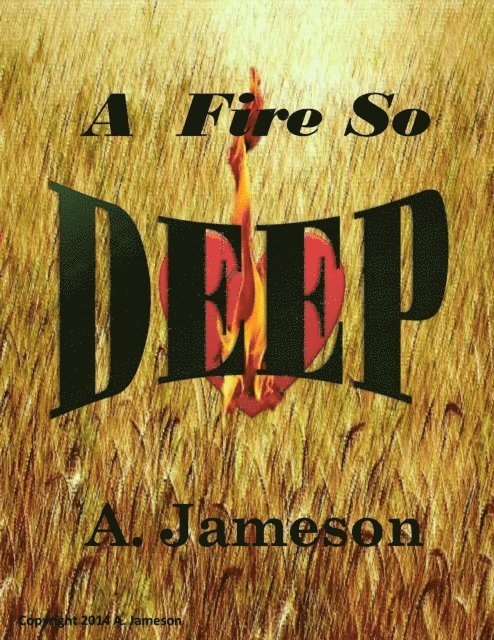 A. Jameson - Fire So Deep, E-bok