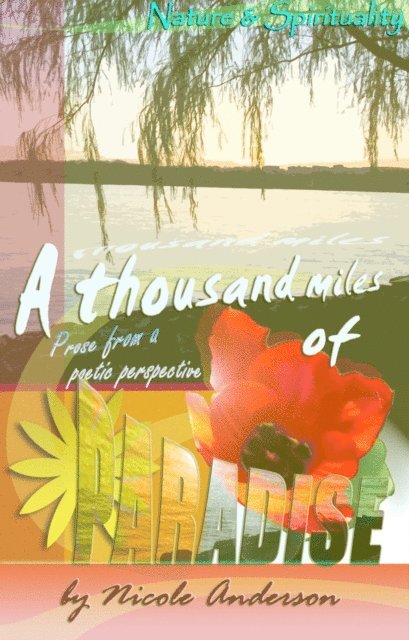 Nicole Anderson - Thousand Miles of Paradise: Nature and Spirituality, E-bok