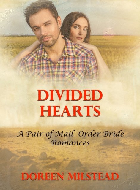 Doreen Milstead - Divided Hearts: A Pair of Mail Order Bride Romances, E-bok. Tillgänglighet: Lägg i varukorg