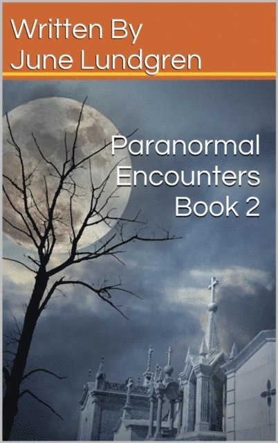 June Lundgren - Paranormal Encounters Book 2, E-bok