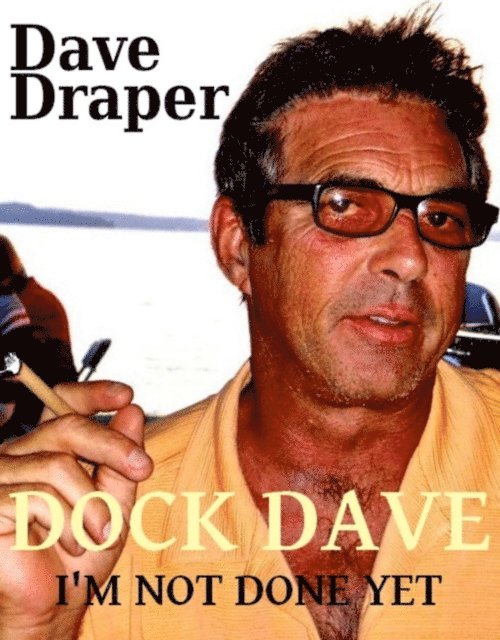 Dave Draper - Dock Dave / I'm Not Done Yet, E-bok