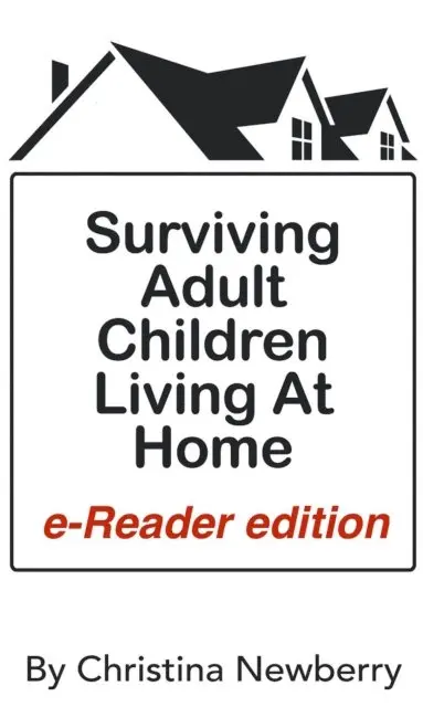Christina Newberry - Surviving Adult Children Living at Home: e-Reader edition, E-bok. Tillgänglighet: Lägg i varukorg