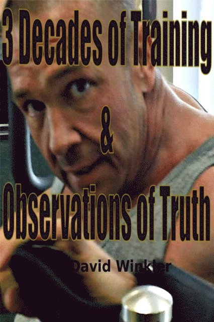 David Winkler - 3 Decades of Training & Observations of Truth, E-bok