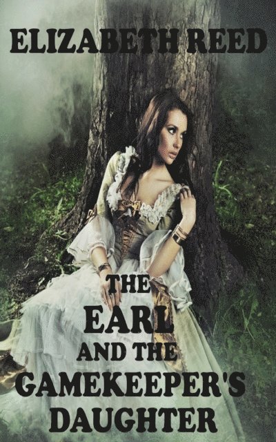 Elizabeth Reed - Earl and the Gamekeeper's Daughter, E-bok. Tillgänglighet: Lägg i varukorg