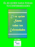 El es quien sana todas tus enfermedades