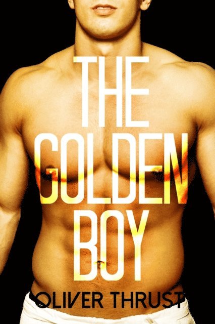 Oliver Thrust - Golden Boy, E-bok