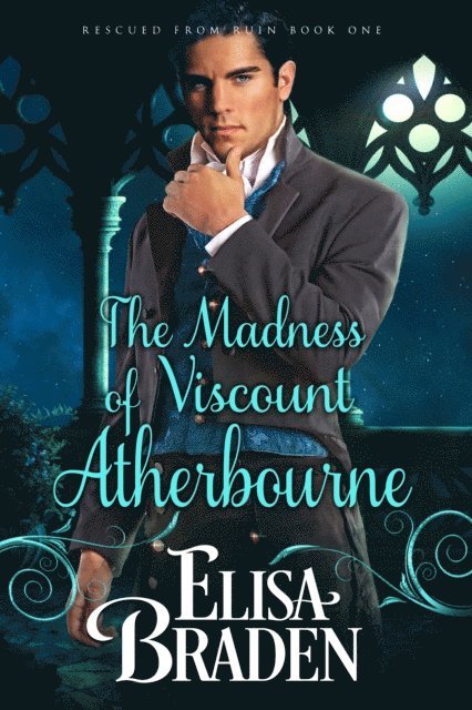 Elisa Braden - Madness of Viscount Atherbourne, E-bok