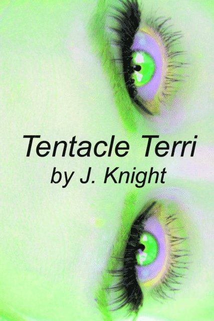 J. Knight - Tentacle Terri, E-bok
