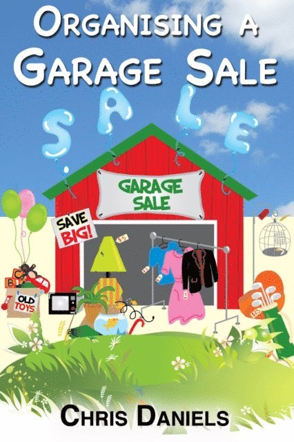 Chris Daniels - Organising A Garage Sale, E-bok