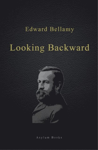 Edward Bellamy - Looking Backward, E-bok