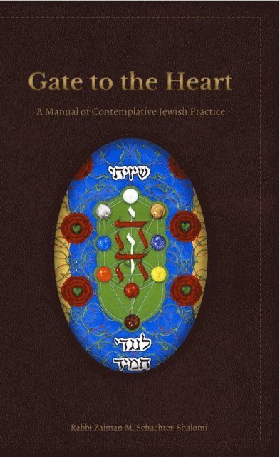 Zalman Schachter-Shalomi - Gate to the Heart: A Manual of Contemplative Jewish Practice, E-bok