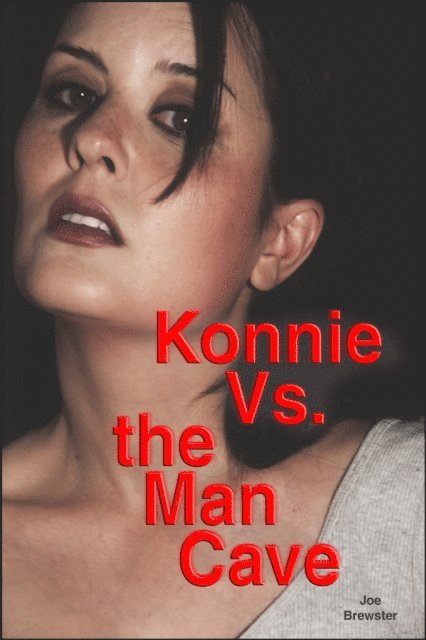 Joe Brewster - Konnie Vs. The Man Cave, E-bok