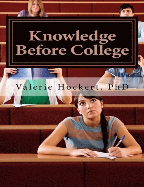 PhD Valerie Hockert - Knowledge Before College, E-bok. Tillgänglighet: Lägg i varukorg