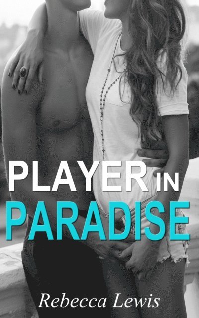 Rebecca Lewis - Player in Paradise, E-bok