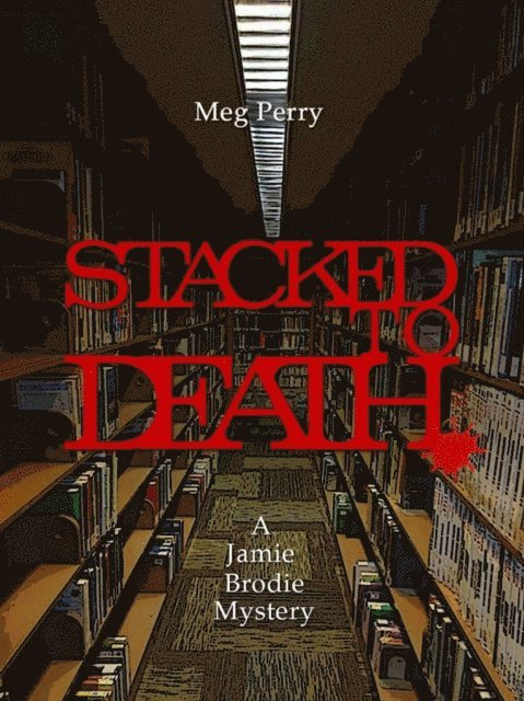 Meg Perry - Stacked to Death: A Jamie Brodie Mystery, E-bok. Tillgänglighet: Lägg i varukorg
