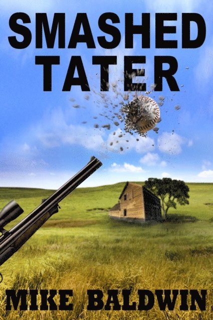 Mike Baldwin - Smashed Tater, E-bok