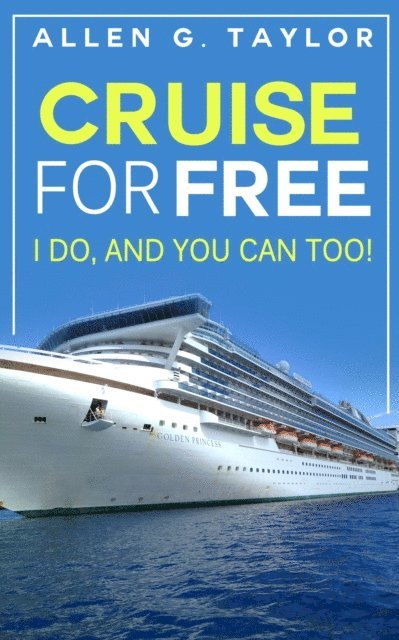 Allen G. Taylor - Cruise for Free, E-bok