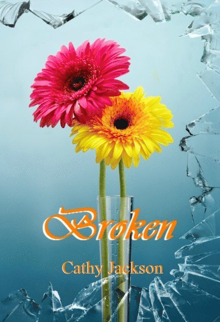 Cathy Jackson - Broken, E-bok