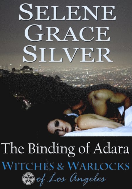 Selene Grace Silver - Binding of Adara, E-bok