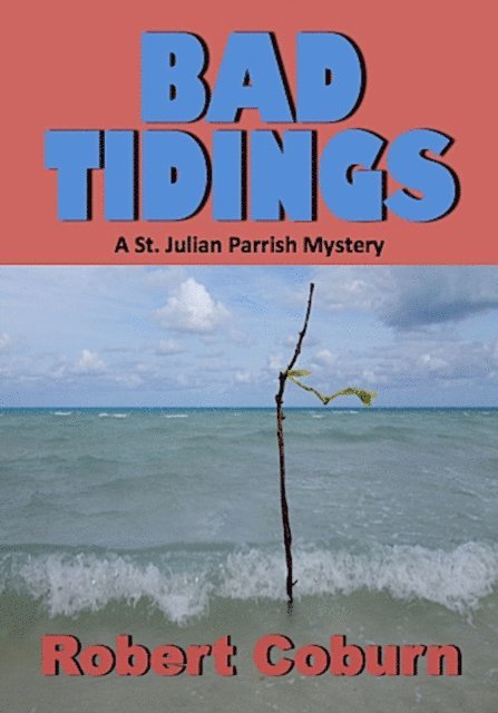 Robert Coburn - Bad Tidings, E-bok