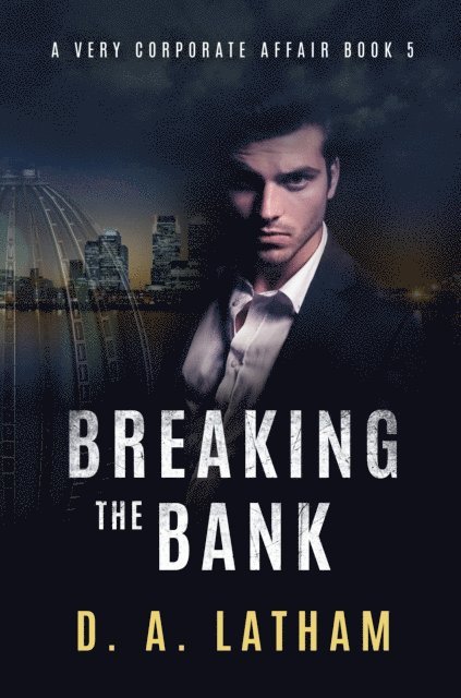 D A Latham - Very Corporate Affair Book 5-Breaking the Bank, E-bok