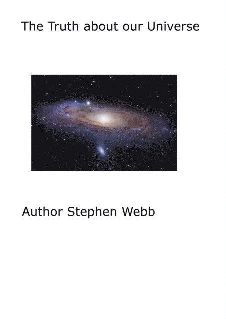 Stephen Webb - Truth About Our Universe, E-bok