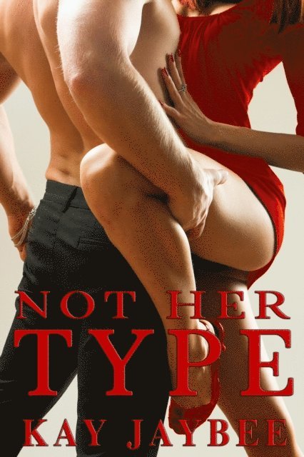 Kay Jaybee - Not Her Type: Erotic Adventures with a Delivery Man, E-bok