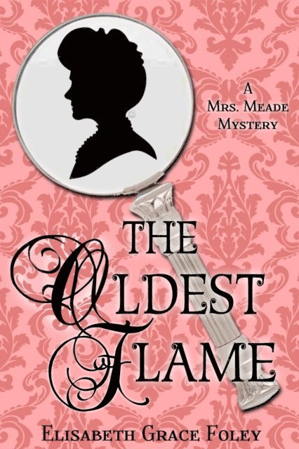 Elisabeth Grace Foley - Oldest Flame: A Mrs. Meade Mystery, E-bok. Tillgänglighet: Lägg i varukorg
