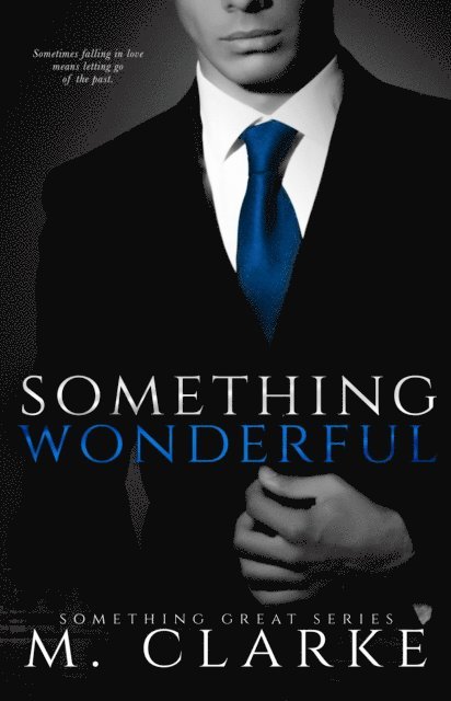 M. Clarke - Something Wonderful (Book 2), E-bok