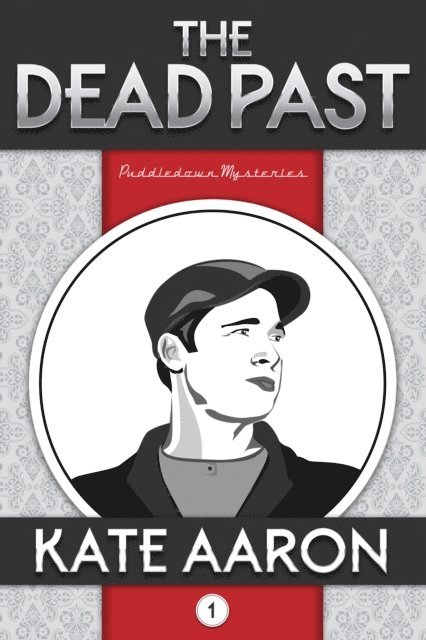 Kate Aaron - Dead Past (Puddledown Mysteries, #1), E-bok