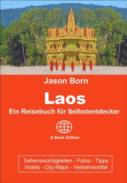 Jason Born - Laos: Ein Reisebuch fur Selbstentdecker, E-bok