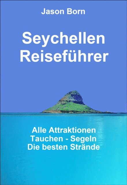 Jason Born - Seychellen Reisefuhrer, E-bok