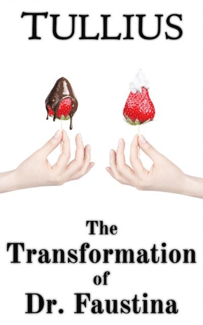 Tullius - Transformation of Doctor Faustina, E-bok