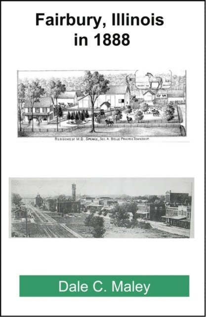 Dale Maley - Fairbury, Illinois in 1888, E-bok