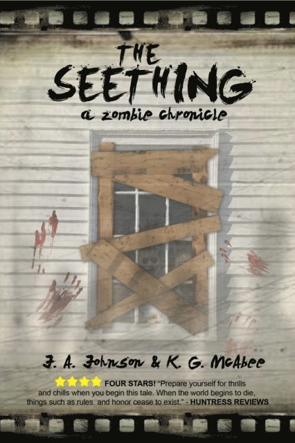 K.G. McAbee, J. A. Johnson - Seething: a Zombie Chronicle, E-bok