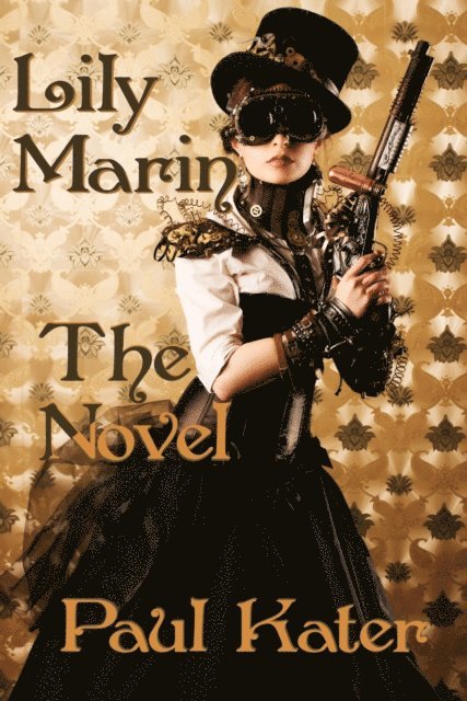Paul Kater - Lily Marin: The Novel, E-bok