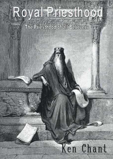 Ken Chant - Royal Priesthood, E-bok