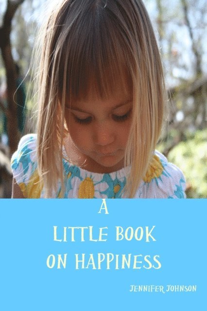 Jennifer Johnson - Little Book On Happiness, E-bok