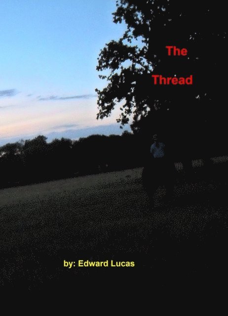 Edward Lucas - Thread, E-bok