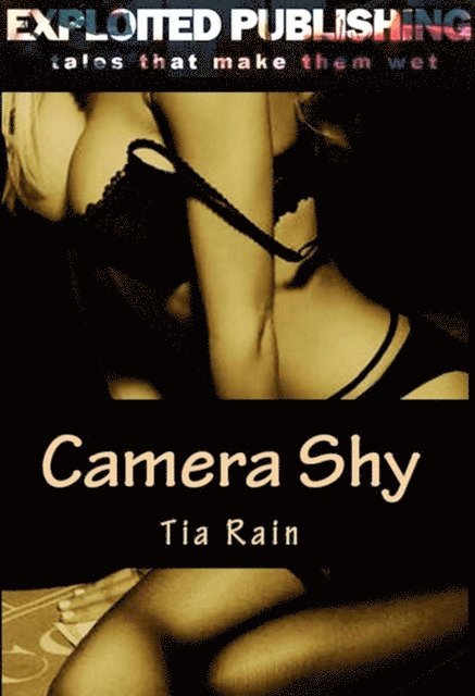 Tia Rain - Camera Shy, E-bok