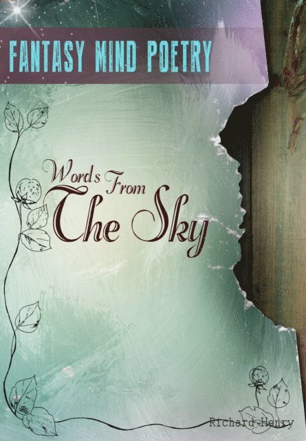 Richard Henry - Fantasy Mind Poetry: Words From The Sky, E-bok