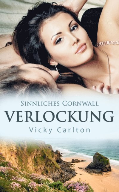 Vicky Carlton - Verlockung. Sinnliches Cornwall, E-bok