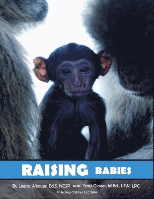Traci Glover, Leena Weaver - Raising Babies, E-bok. Tillgänglighet: Lägg i varukorg