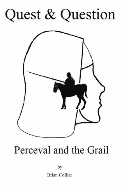 Brian Collier - Quest and Question: Perceval and the Grail, E-bok