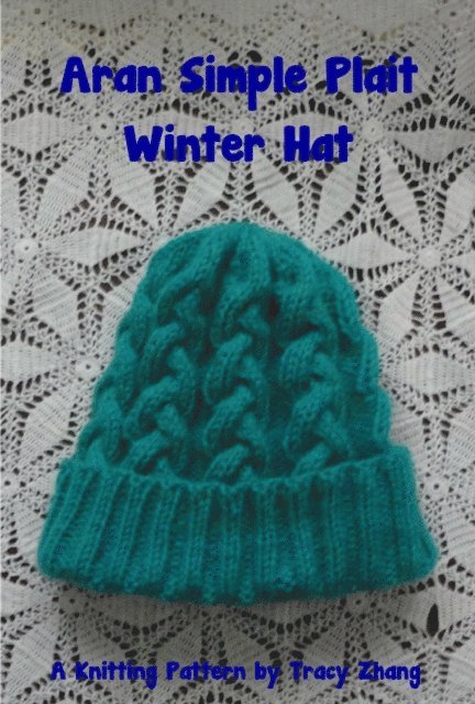 Tracy Zhang - Aran Simple Plait Winter Hat, E-bok. Tillgänglighet: Lägg i varukorg