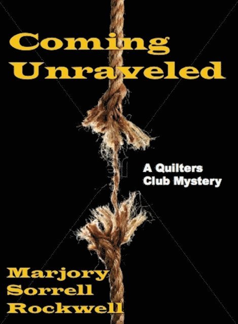 Marjory Sorrell Rockwell - Coming Unraveled, E-bok