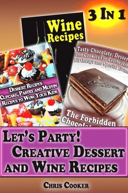 Let's Party - Creative Dessert and Wine Recipes
