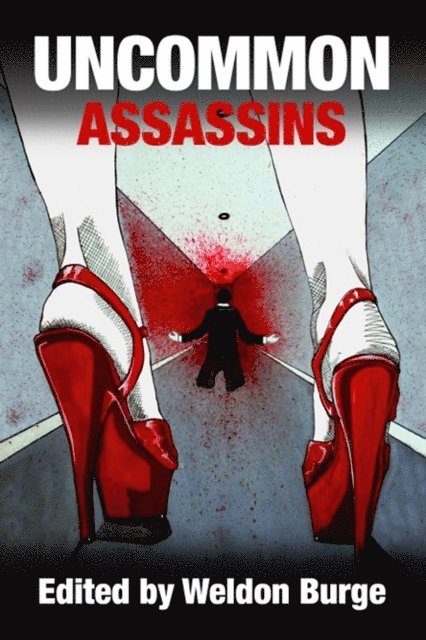 Weldon Burge - Uncommon Assassins, E-bok