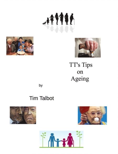 Tim Talbot - TT's Tips on Aging, E-bok. Tillgänglighet: Lägg i varukorg